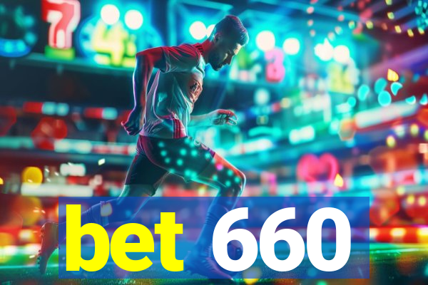 bet 660